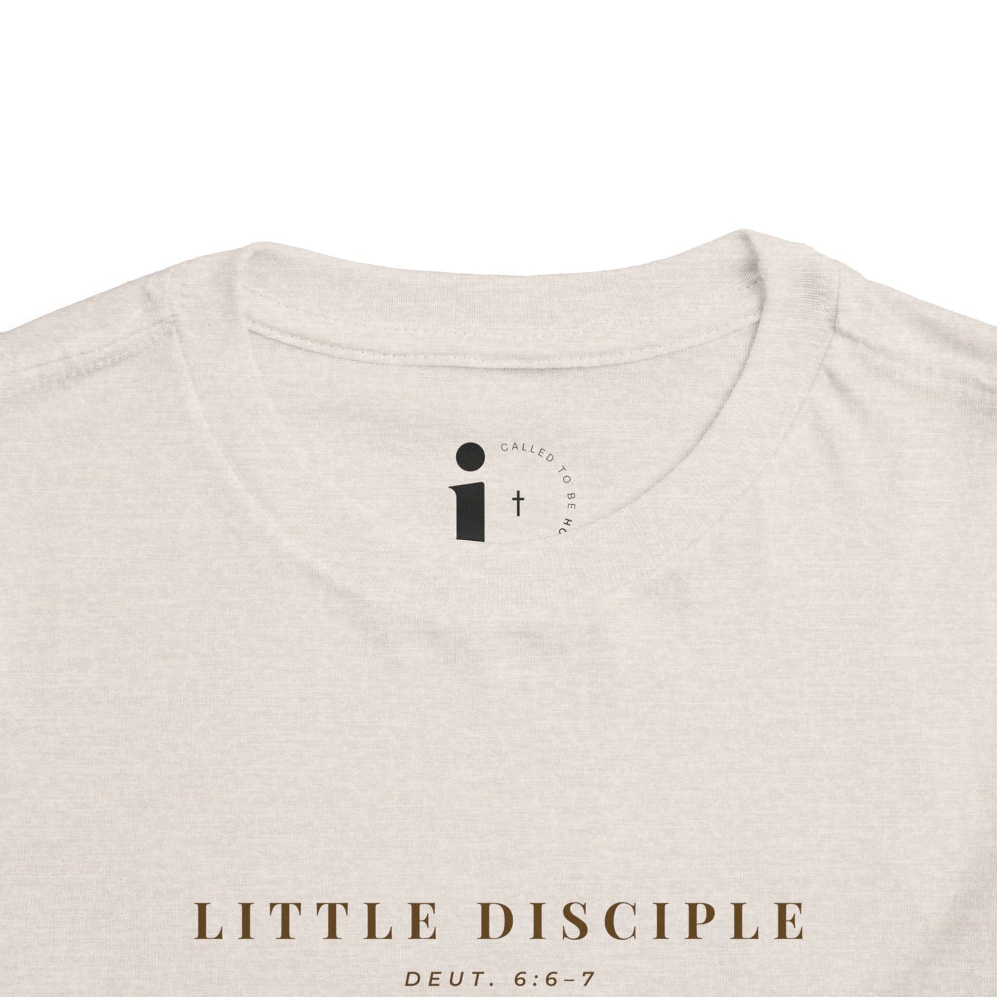 Little Disciple Toddler — Deuteronomy 6:6–7